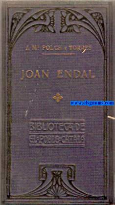 Joan Endal.Novela contempornia.