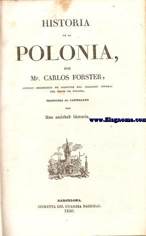 Historia de la Polonia. Traducida al castellano por Una Sociedad Literaria.