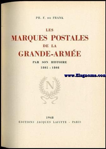 Les marques postales de la Grande-Arme par son histoire (1805-1808).