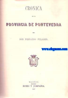Crnica de la Provincia de Pontevedra. Crnica de la Provincia de La Corua.