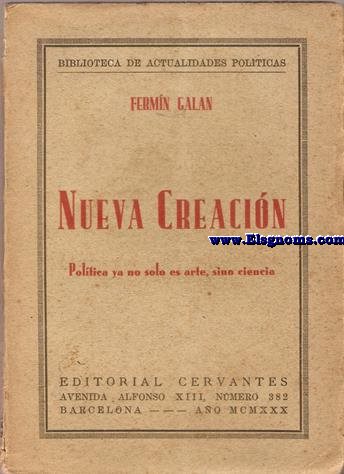 Nueva creacin. Poltica ya no solo es arte, sino ciencia.