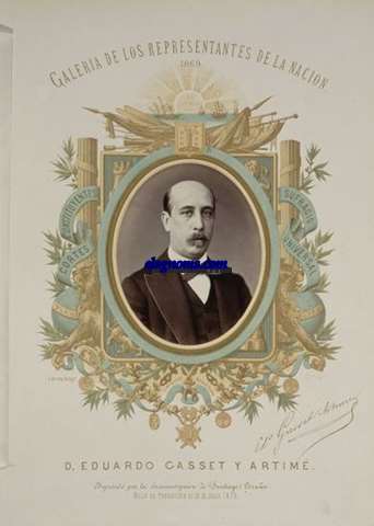 D.Eduardo Gasset y Artim. Diputado por la circunscripcin de Santiago (La Corua).Naci en Pontevedra el 12 de Junio de 1832.
