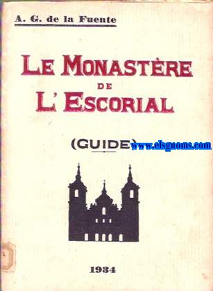 Le Monastre de l'Escorial. Guide du turiste.