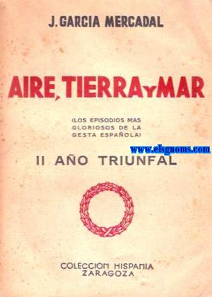 Aire, tierra y mar (Los episodios mas gloriosos de la gesta espaola).