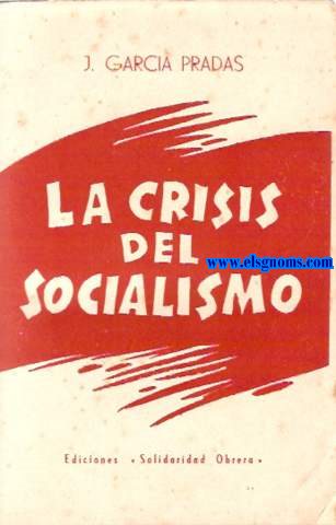 La crisis del socialismo. El socialismo y el estado.