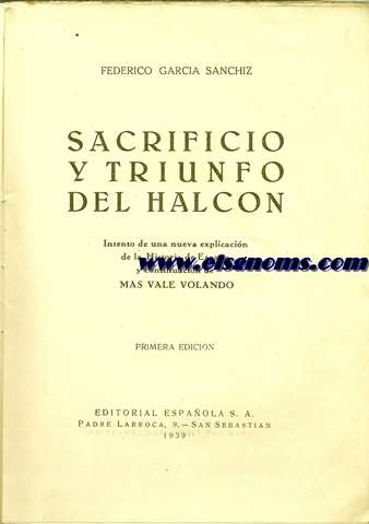 Sacrificio y triunfo del halcn. Intento de una nueva explicacin de la Historia de Espaa y continuacin de Mas vale volando.