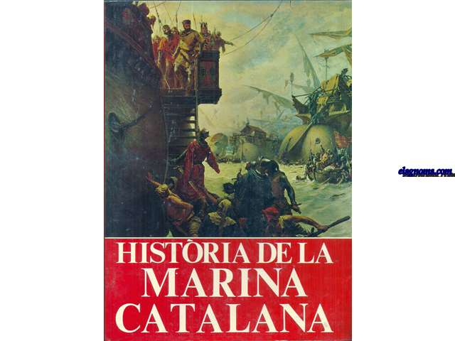 Histria de la marina catalana. Prleg de Josep M. Martnez - Hidalgo director del Museu Martim de Barcelona.