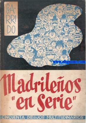 Madrileos en serie (Dibujos publicados en el semanario 