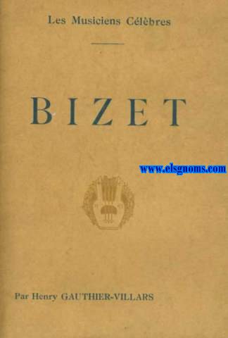 Bizet. Biographie critique.
