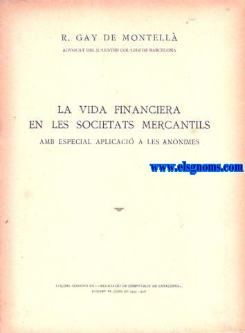La vida financiera en les societats mercantils. Amb especial aplicaci a les anmines.
