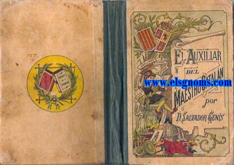 El auxiliar del maestro cataln en la enseanza de la lengua castellana. Obra destinada a las escuelas de Catalua compuesta por... Parte primera.