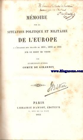 Mmoire sur la situation politique et militaire de l'Europe a l'occasion des traits de 1831, 1833 et 1841 sur le droit de visite.