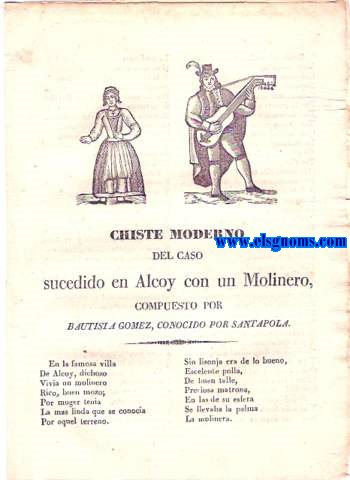 Chiste moderno del caso sucedido en Alcoy con un molinero., compuesto por Bautista Gomez, conocida por Santapola.