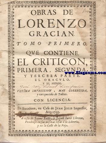 Obras: El criticn. El orculo manual. El hroe. La agudeza y arte de ingenio. El discreto. El politico Don Fernando el Catlico, y meditaciones varias para antes,y despus de la S.Comunin,que hasta ahora han corrido con ttulo de Comulgador. Ultima impression,mas corregida y aumentada...