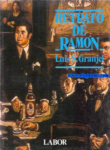 Retrato de Ramn. Vida y obra de Ramn Gmez de la Serna.
