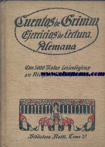 Cuentos.Ejercicios de Lectura Alemana. Con 5.000 notas lexicogrficas gramaticales y etimolgicas, por Richard Ratti-Kamere.