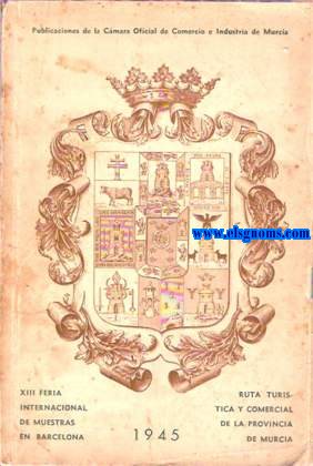 Gua Turstica y Comercial de Murcia. Publicaciones de la Cmara Oficial de Comercio e Industria de Murcia.