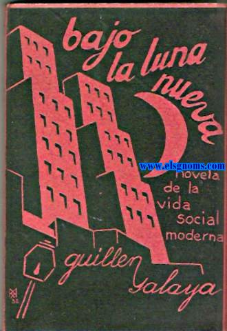 Bajo la luna nueva.Novela de la vida social moderna.
