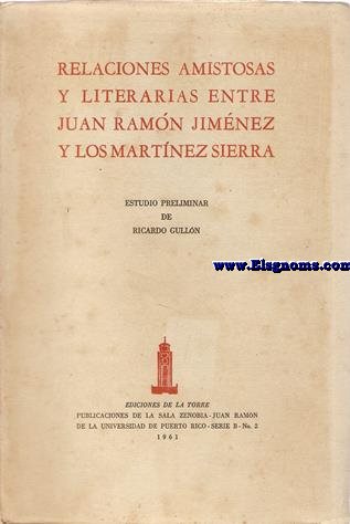 Relaciones amistosas y literarias entre Juan Ramn Jimnez y los Martnez Sierra. Estudio preliminar de ...
