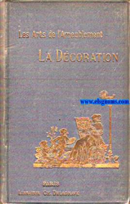 Les arts de l'ameublement:. La Dcoration. Con 100 ilustraciones de A.Mangonot.