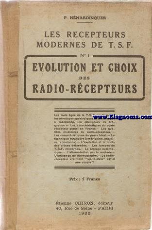Les recepteurs modernes de T.S.F. Evolution et choix des radio-rcepteurs.