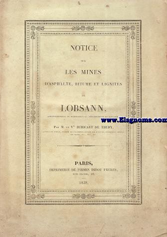 Notice sur les mines d'asphalte,bitume et lignites de Lobsann,arrodissement de Weissembourg(Dpartement du Bas-Rhin).