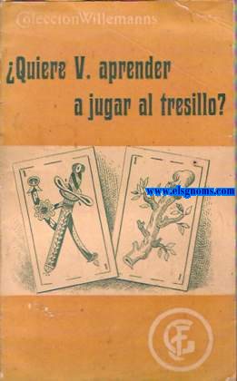 Quiere usted aprender a jugar al tresillo?.