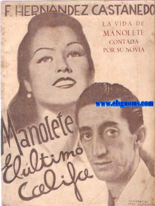 Manolete, el ltimo califa (La vida de Manolete contada por su novia).