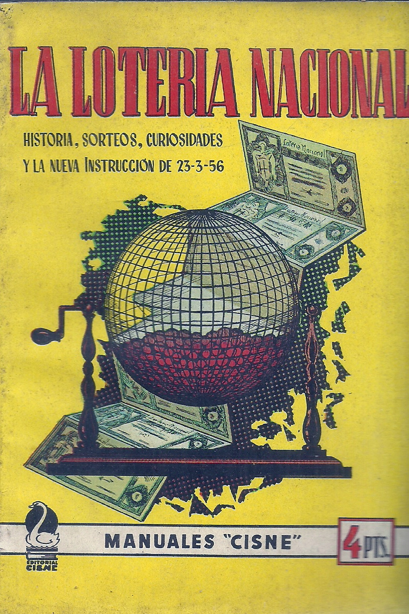 La lotera nacional.Historia,sorteos,curiosidades y la nueva Instruccin de 23 de marzo de 1956.