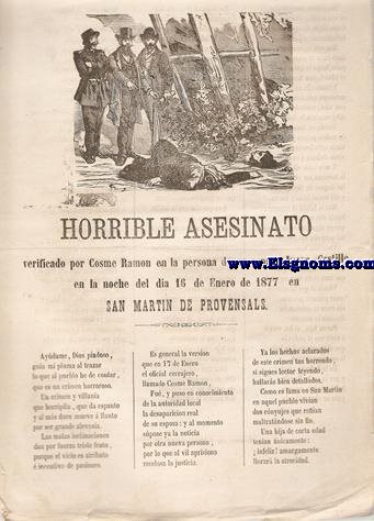 Horrible asesinato verificado por Cosme Ramn en la persona de su esposa Juana Castillo en la noche del da 16 de Enero de 1877 en San Martn de Provensals.
