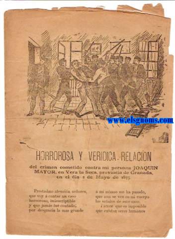 Horrorosa y verdidica relacin del crimen cometido contra mi persona Joaqun Mayor,en Vera la Seca,Provincia de Granada en el da 2 de Mayo de 1873.
