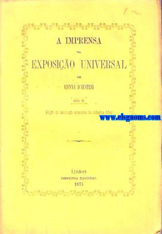 A Imprensa na Exposio Universal de Vienna d'Austria.  Grupo XII. Edio da associao promotora da industria fabril.