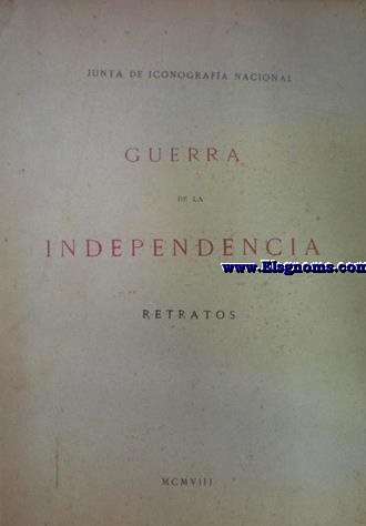 Junta de Iconografa nacional. Guerra de la Independencia. Retratos.
