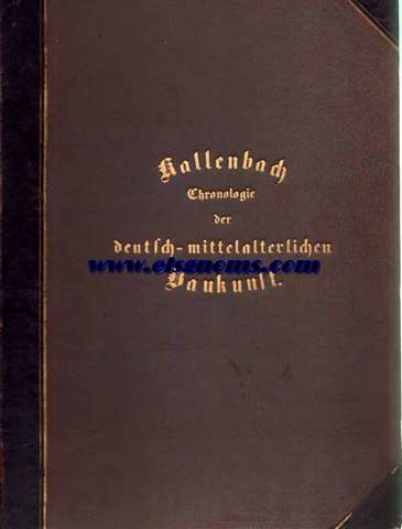 Chronologie der Deutsch-mittelalterlichen Baukunst in 86 Tafeln
