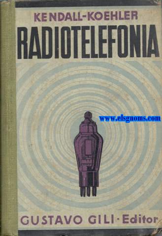 Compendio de Radiotelefona. Fundamento, construccin y manejo de una radioestacin de aficionado.