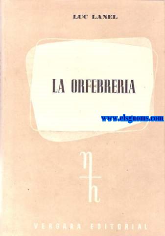 La orfebrera. Traduccin castellana,prlogo y notas de Jaime Mercader Miret.