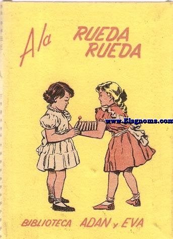 A la rueda rueda. Canciones de la nias. Ilustraciones del autor.