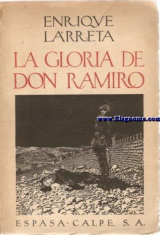 La gloria de Don Ramiro (Una vida en tiempos de Felipe II).Nueva edidin.