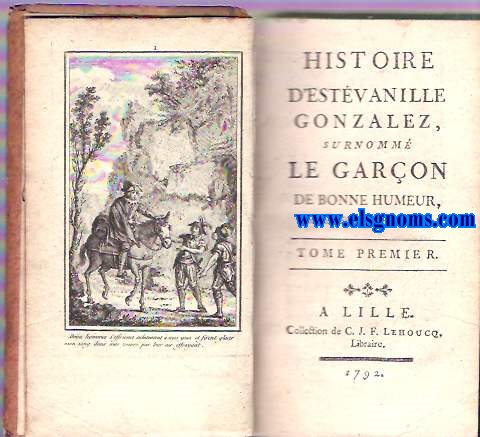 Histoire d'Estvanille Gonzlez surnomm le Garon de Bonne Humeur. Tire de l'Espagnol,par Lesage.