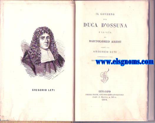 Il governo dal Duca d'Ossuna e la vita di Bartolomeo Arese. Con prefazione e note di Massimo Fabi.
