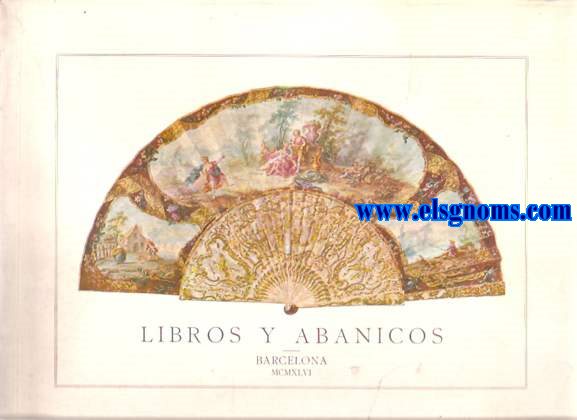 Libros y abanicos. Biblioteca Cervantina de Juan Sed Peris Mencheta. 