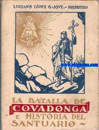 La Batalla de Covadonga e historia del Santuario.