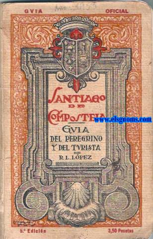 Santiago de Compostela.Gua del peregrino y del turista.
