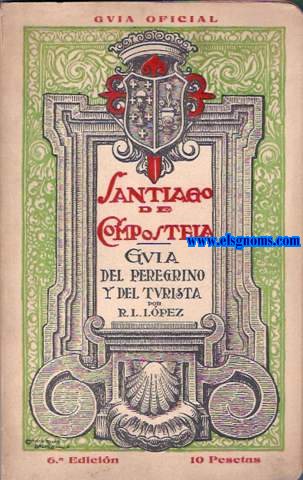 Santiago de Compostela.Gua del peregrino y del turista.