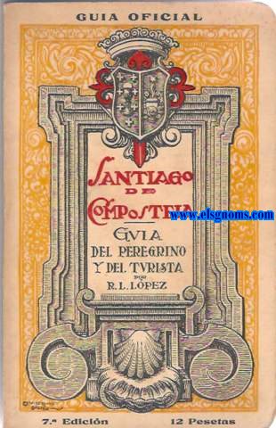Santiago de Compostela.Gua del peregrino y del turista.