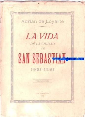 La vida de la ciudad de San Sebastin (1900-1950).