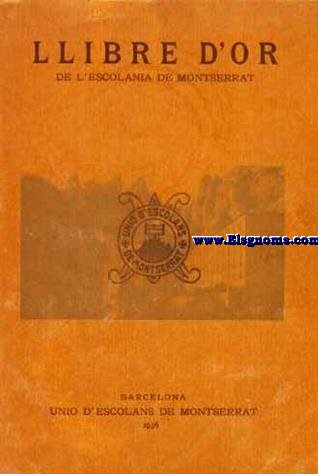 Llibre d'Or de l'Escolania de Montserrat. Amb motiu dels 50 anys d'entrada en ella del Rdm.P.Dom Antoni M Marcet (1886-1936).