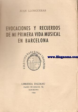 Evocaciones y recuerdos de mi primera vida musical en Barcelona.