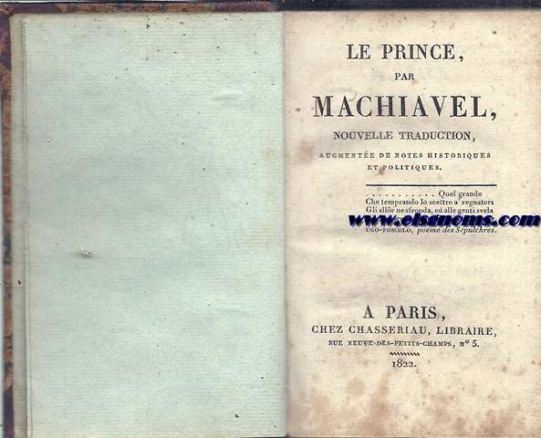 Le prince. Par Machiavel. Nouvelle traduction augmente de notes historiques et politiques.