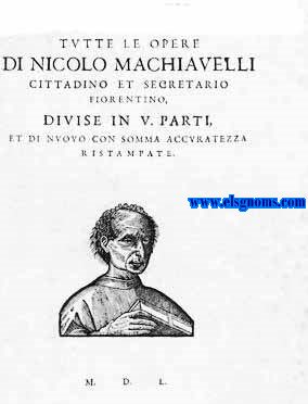 Historie di Nicolo Machiavelli cittadino et secretario fiorentino. Al Santissimo et Beatissimo Padre Signore Nostro Clemente VII Pont.Mass. Discorsi di... sopra la prima deca di T.Livio, a Zanobi Buendelmonti et a Cosimo Rucellai.I sette libri dell'arte della guerra.L'asino d'oro di... con tutte l'altre sue operette.